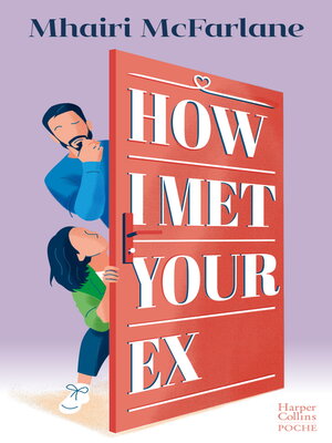 cover image of How I Met Your Ex